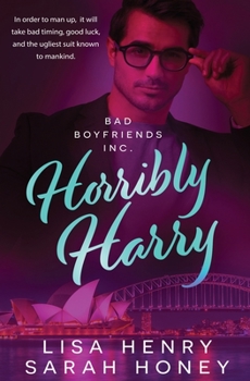 Horribly Harry - Book #2 of the Bad Boyfriends, Inc.