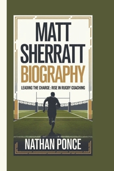 Paperback Matt Sherratt Biography: Leading the Charge: Rise in Rugby Coaching Book