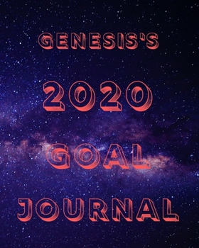 Genesis's 2020 Goal Book: 2020 New Year Planner Goal Journal Gift for Genesis  / Notebook / Diary / Unique Greeting Card Alternative
