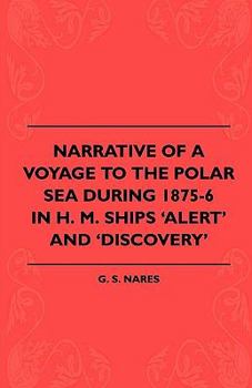 Paperback Narrative Of A Voyage To The Polar Sea During 1875-6 In H. M. Ships 'Alert' And 'Discovery' Book