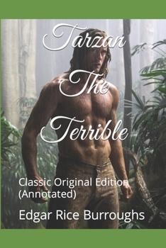 Paperback Tarzan The Terrible: Classic Original Edition (Annotated) Book