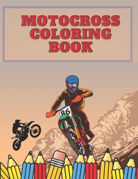 Paperback Motocross Coloring Book: Coloring Book for Boys and everyone who loves Motorbikes Book