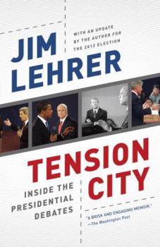 Paperback Tension City: Inside the Presidential Debates Book