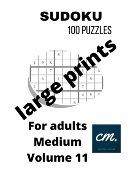Paperback Sudoku 100 puzzles Volume 11: Large print Sudoku for adults [Large Print] Book