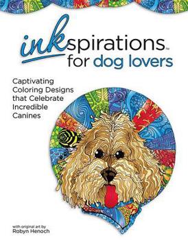 Paperback Inkspirations for Dog Lovers: Captivating Coloring Designs That Celebrate Incredible Canines Book