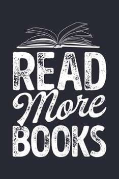 Read More Books: Book Lined Notebook, Journal, Organizer, Diary, Composition Notebook, Gifts for Book Lovers and Readers