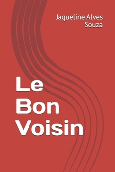 Paperback Le Bon Voisin [French] Book