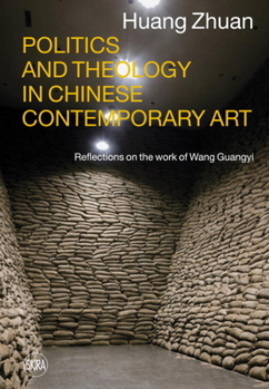 Politics and Theology in Chinese Contemporary Art: Reflections on the Work of Wang Guangyi
