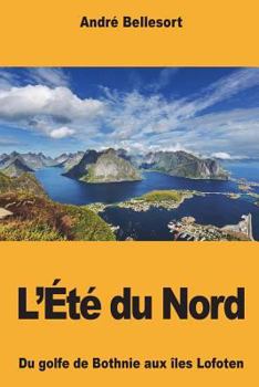 Paperback L'Été du Nord: Du golfe de Bothnie aux îles Lofoten [French] Book