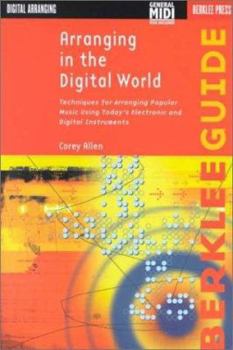 Paperback Arranging in the Digital World: Techniques for Arranging Popular Music Using Today's Electronic and Digital Instruments Book