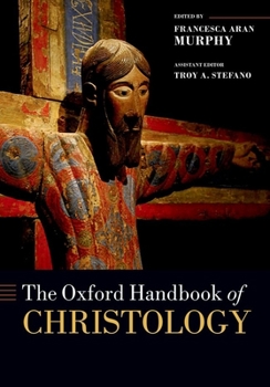 Paperback The Oxford Handbook of Christology Book