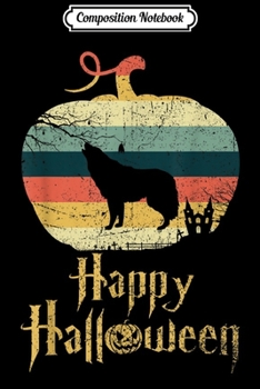 Composition Notebook: WOLVES In Pumpkin Vintage Retro Happy Halloween  Journal/Notebook Blank Lined Ruled 6x9 100 Pages