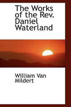 Paperback The Works of the REV. Daniel Waterland Book