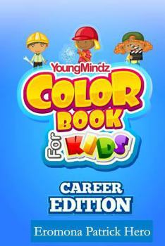 Paperback Youngmindz Color Book For Kids: Career Edition: Coloring pages for responsible changes Book