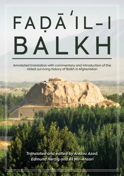 Hardcover Fa&#7693;&#257;&#702;il-I Balkh (the Merits of Balkh) Book