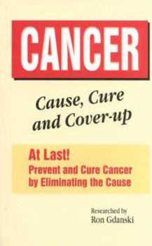 Mass Market Paperback CANCER : Cause, Cure and Cover-up Book