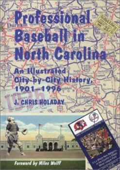 Hardcover Professional Baseball in North Carolina: An Illustrated City-By-City History, 1901-1996 Book