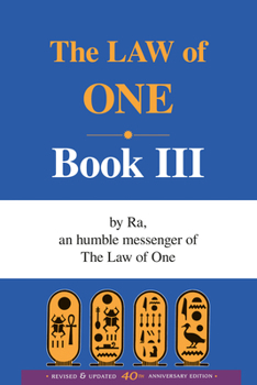 The Law of One, Book Three : By Ra an Humble Messenger (Law of One) - Book #3 of the Ra Material / Law of One