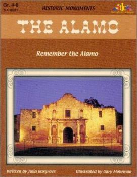 Paperback The Alamo: Remember the Alamo: Historic Monuments Series Book