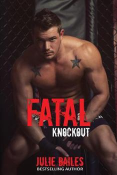 Fatal Knockout - Book #1 of the Knockout