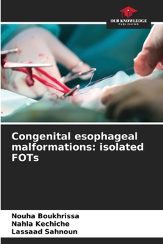 Paperback Congenital esophageal malformations: isolated FOTs Book