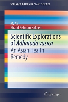 Scientific Explorations of Adhatoda Vasica : An Asian Health Remedy