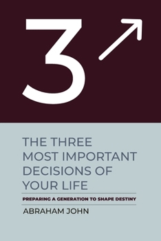 Paperback The Three Most Important Decisions of Your Life Book