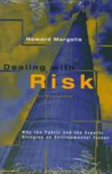 Paperback Dealing with Risk: Why the Public and the Experts Disagree on Environmental Issues Book