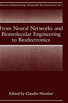 Hardcover From Neural Networks and Biomolecular Engineering to Bioelectronics Book