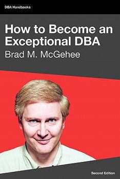 Paperback How to Become an Exceptional DBA, 2nd Edition Book