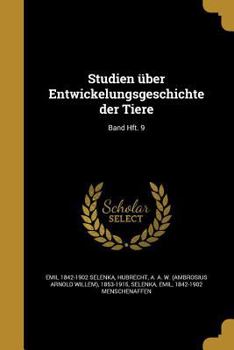 Paperback Studien Uber Entwickelungsgeschichte Der Tiere; Band Hft. 9 [German] Book