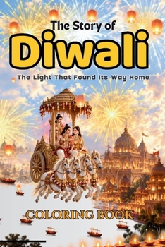 The Story of Diwali Coloring Book Pocket Sized Edition: The Light that found its way home (One Love, Many Paths)