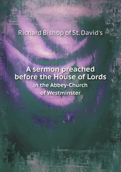 Paperback A sermon preached before the House of Lords in the Abbey-Church of Westminster Book