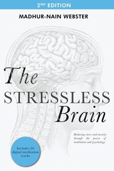 Paperback The Stressless Brain: Reducing stress and anxiety through the power of meditation and psychology Book