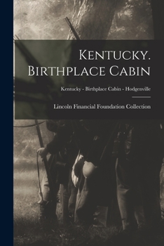 Paperback Kentucky. Birthplace Cabin; Kentucky - Birthplace Cabin - Hodgenville Book