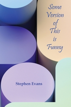 Paperback Some Version of This is Funny: Assorted Jokes and Jokes of a Sort Book