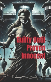 Paperback Guilty Until Proven Innocent Book