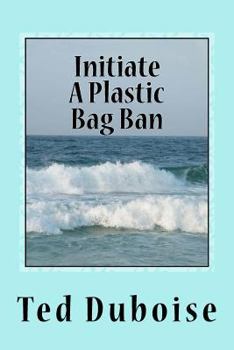 Paperback Initiate A Plastic Bag Ban Book