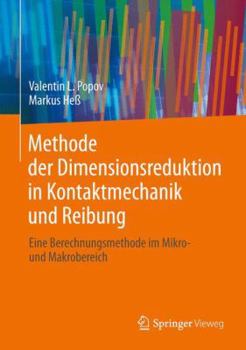 Hardcover Methode Der Dimensionsreduktion in Kontaktmechanik Und Reibung: Eine Berechnungsmethode Im Mikro- Und Makrobereich [German] Book