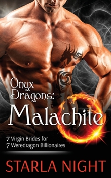 Dragon VIP: Malachite (7 Virgin Brides for 7 Weredragon Billionaires, #1) - Book #1 of the 7 Virgin Brides for 7 Weredragon Billionaires