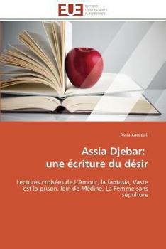 Paperback Assia djebar: une écriture du désir [French] Book