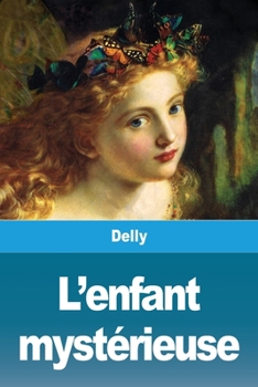 Paperback L'enfant mystérieuse [French] Book