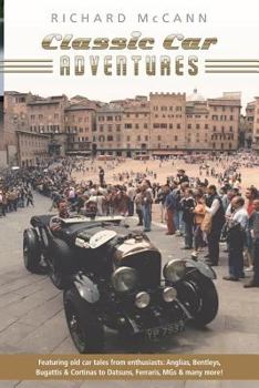 Paperback Classic Car Adventures: Old car tales from enthusiasts. Book