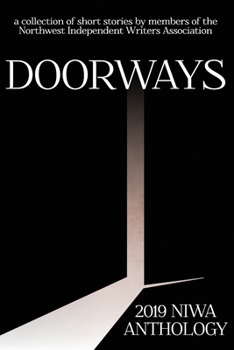 Paperback Doorways: a collection of short stories by members of the Northwest Independent Writers Association Book