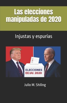 Paperback Las elecciones manipuladas de 2020 [Spanish] Book