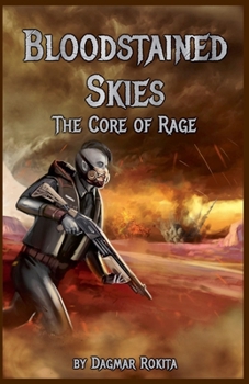 Paperback Bloodstained Skies: The Core Of Rage Book