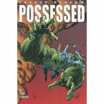 Possessed (Savage Dragon, Vol. 4) - Book #14 of the Savage Dragon #12-16, WildCATs