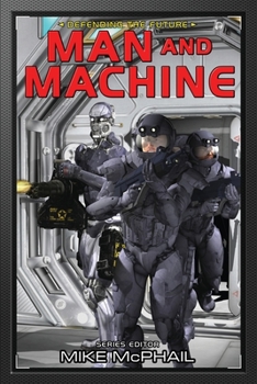 Man and Machine - Book #7 of the Defending the Future