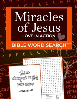 Paperback Bible Word Search: Miracles of Jesus, Love in Action: Word Puzzle for Easter, Christmas, Lent or Valentine's Day Gifts Book