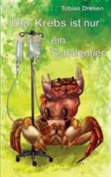 Paperback Der Krebs ist nur ein Schalentier [German] Book